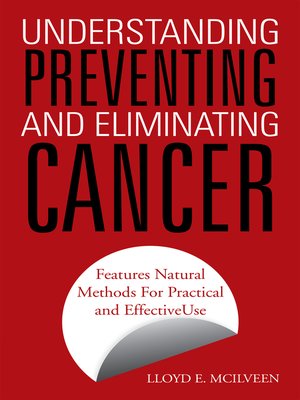 cover image of Understanding Preventing and Eliminating Cancer